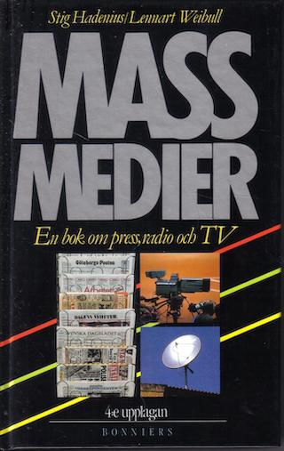 Massmedier : en bok om press, radio och TV; Stig Hadenius; 1989