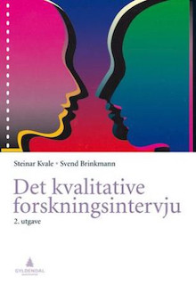 Det kvalitative forskningsintervju; Steinar Kvale; 2010