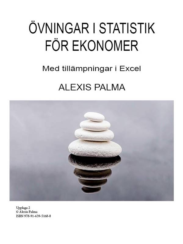 Övningar i statistik för ekonomer : med tillämpningar i Excel; Alexis Palma; 2020