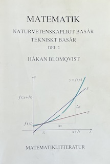 Matematik för naturvetenskapligt basår och tekniskt basår Del 1; Håkan Blomqvist; 2015
