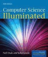 Computer Science Illuminated; Dale Nell, Lewis John; 2012