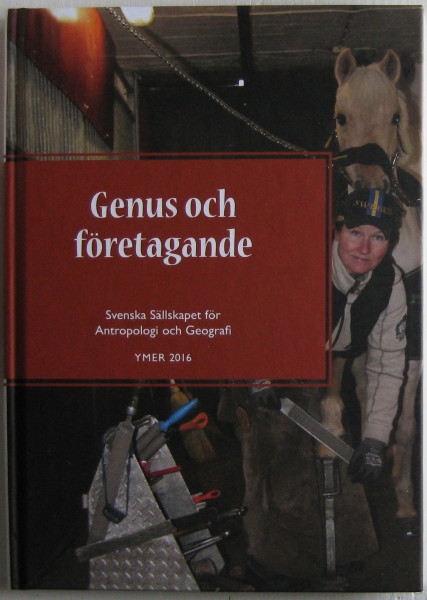 Genus och företagande; Madeleine A. Bonow, Paulina Rytkönen, Svenska sällskapet för antropologi och geografi; 2017