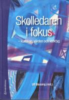 Skolledaren i fokus - Kunskap, värden och verktyg; Ulf Blossing; 2011