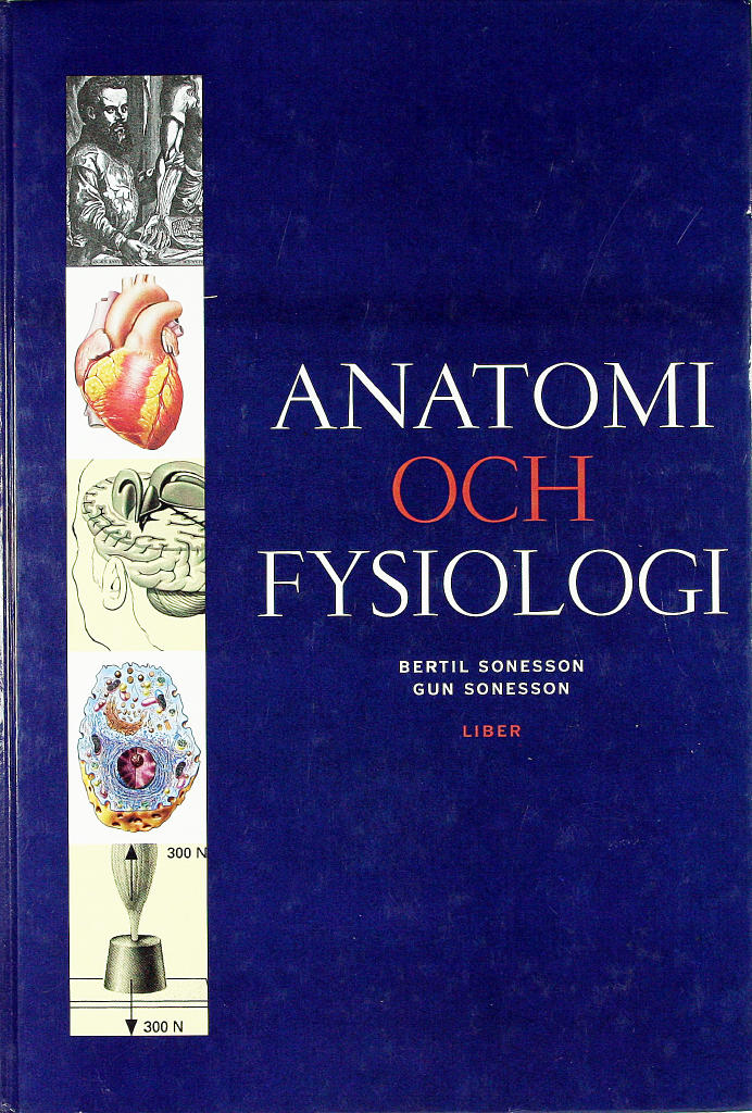 Anatomi och fysiologi; Bertil Sonesson, Gun Sonesson; 2001