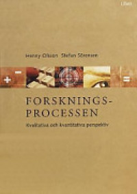 Forskningsprocessen - Kvalitativa och kvantitativa perspektiv; Henny Olsson, Stefan Sörensen; 2001